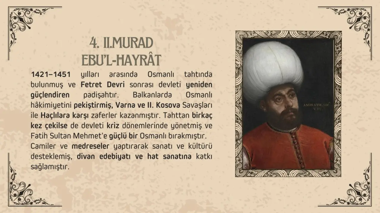 Osmanlı'yı yükselten padişahlar 4