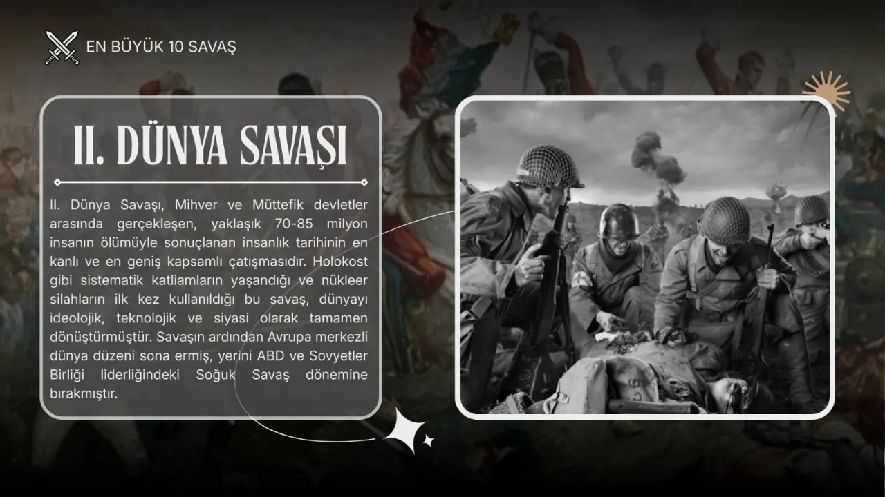 Tarihin kanlı mirası : En büyük 10 savaş 10