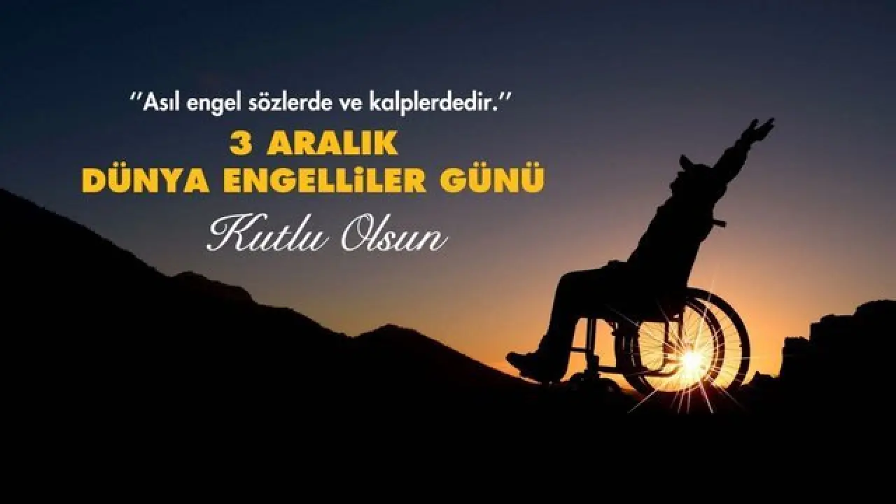 En güzel, resimli Dünya Engelliler Günü mesajları | 3 Aralık Dünya Engelliler Günü mesajları ve sözleri