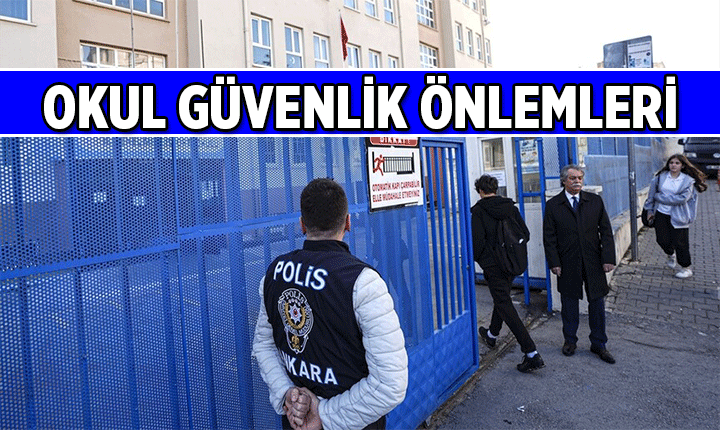 Okullarda güvenlik önlemi artıyor : 30 bin kişi işe alınacak